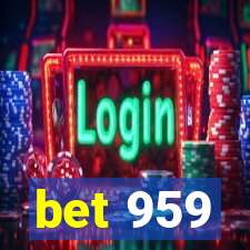 bet 959